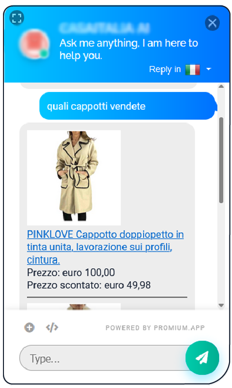 Visualizzazione di Prodotti E-Commerce PROMIUM AI è la nuova frontiera della ricerca dei prodotti per l’E-commerce. Il sistema infatti può andare a selezionare dallo store, tutte le caratteristiche inserite nelle descrizioni dei prodotti, andando a cogliere quindi, oltre alle banali categorie aspetti qualitativi e descrittivi piu complessi. Per esempio “l’eleganza” “da sera” “da giorno”, “risparmio energetico” “per famiglia” ecc.. Tutte le caratteristiche inserite nelle descrizioni sono analizzate dal intelligenza artificiale.