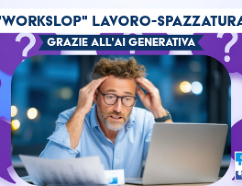 “workslop” in altri termini: lavoro-spazzatura grazie all’AI generativa